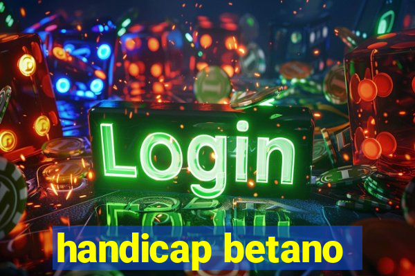 handicap betano
